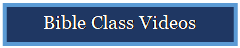 Text Box: Bible Class Videos